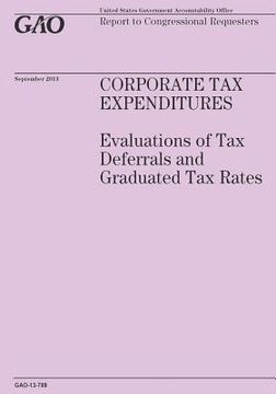 portada Corporate Tax Expenditures: Evaluations of Tax Deferrals and Graduated Tax Rates (en Inglés)