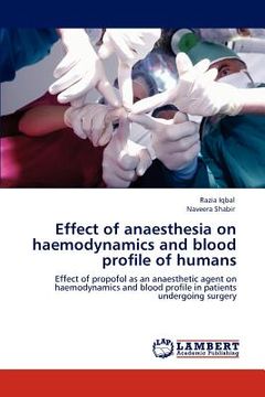 portada effect of anaesthesia on haemodynamics and blood profile of humans (in English)
