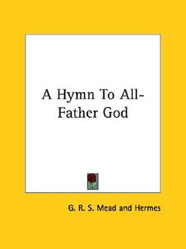 portada a hymn to all-father god (en Inglés)