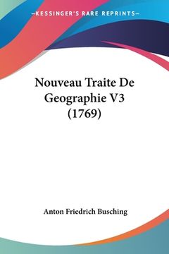 portada Nouveau Traite De Geographie V3 (1769) (en Francés)