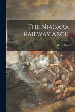portada The Niagara Railway Arch (in English)