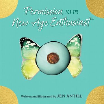 portada Permission for the New Age Enthusiast: How To Drop the Dogma of Your Spiritual Practices & Set Yourself Free (en Inglés)