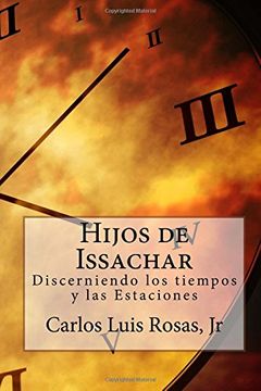portada Hijos de Issachar: Discerniendo los Tiempos y las Estaciones: Volume 1