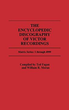 portada The Encyclopedic Discography of Victor Recordings: Matrix Series: 1 Through 4999; The Victor Talking Machine Company, 24 April, 1903 to 7 January,. Company 24Th April 1903-7Th January 1908 