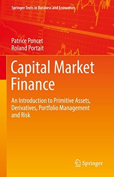 portada Capital Market Finance: An Introduction to Primitive Assets, Derivatives, Portfolio Management and Risk (en Inglés)