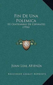 portada fin de una polemica: iii centenario de cervantes (1916)
