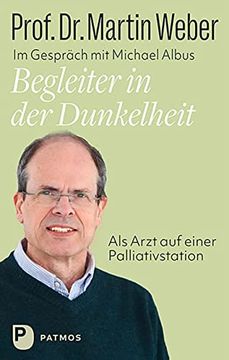 portada Begleiter in der Dunkelheit: Als Arzt auf Einer Palliativstation. Ein Lebensbild (en Alemán)
