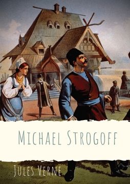 portada Michael Strogoff: A novel written by Jules Verne in 1876 