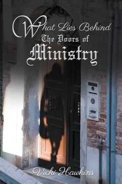 portada What Lies Behind The Doors of Ministry