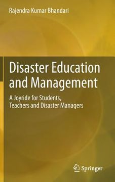 portada Disaster Education and Management: A Joyride for Students, Teachers and Disaster Managers (en Inglés)