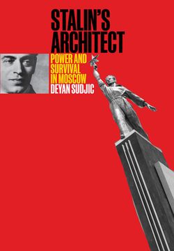 portada Stalin's Architect: Power and Survival in Moscow (en Inglés)