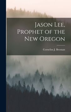 portada Jason Lee, Prophet of the New Oregon (in English)