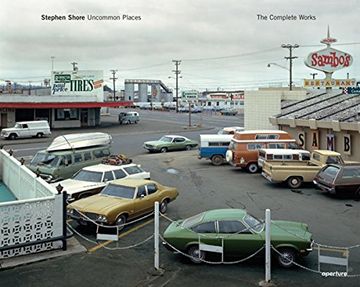 portada Stephen Shore: Uncommon Places: The Complete Works (en Inglés)