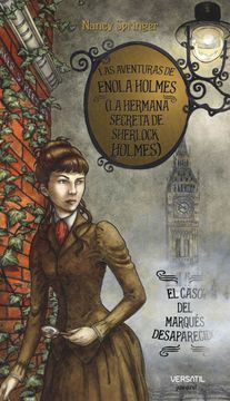 portada Las Aventuras de Enola Holmes 1 (la Hermana Secreta de Sherlock Holmes). El Caso del Marqués Desaparecido