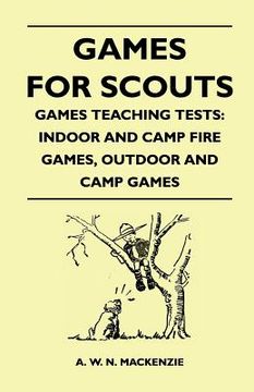 portada games for scouts - games teaching tests: indoor and camp fire games, outdoor and camp games (en Inglés)