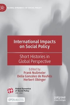 portada International Impacts on Social Policy: Short Histories in Global Perspective (en Inglés)