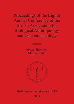 portada proceedings of the eighth annual conference of the british association for biological anthropology and osteoarchaeology bar is 1743