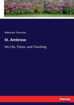 portada St. Ambrose: His Life, Times, and Teaching (en Inglés)