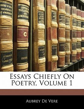 portada essays chiefly on poetry, volume 1 (en Inglés)