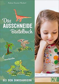 portada Das Ausschneide-Bastelbuch: Bei den Dinosauriern (en Alemán)