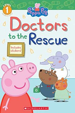 portada Doctors to the Rescue (Scholastic Readers, Level 1 - Peppa Pig) (in English)