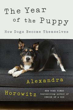 portada The Year of the Puppy: How Dogs Become Themselves 