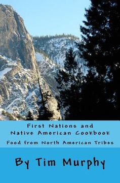 portada First Nations and Native American Cookbook: Food from North American Tribes