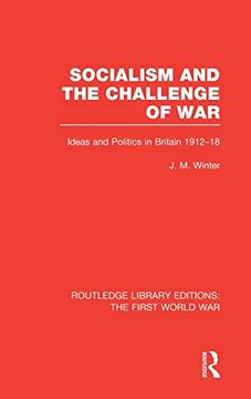 portada Socialism and the Challenge of war (Rle the First World War): Ideas and Politics in Britain, 1912-18 (in English)