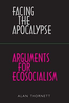 portada Facing the Apocalypse - Arguments for Ecosocialism (in English)