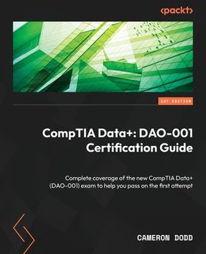 portada CompTIA Data+: Complete coverage of the new CompTIA Data+ (DAO-001) exam to help you pass on the first attempt (en Inglés)