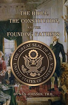 portada The Bible, the Constitution, and the Founding Fathers (in English)