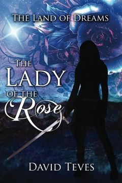 portada The Lady of the Rose (The Land of Dreams) (Volume 1)