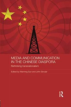 portada Media and Communication in the Chinese Diaspora: Rethinking Transnationalism (Media, Culture and Social Change in Asia) 