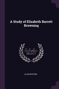 portada A Study of Elizabeth Barrett Browning