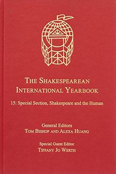 portada The Shakespearean International Yearbook: Volume 15: Special Section, Shakespeare and the Human