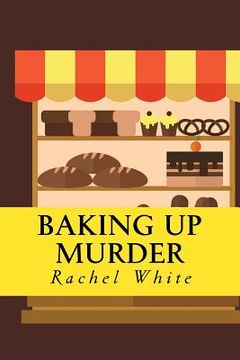 portada Baking Up Murder: (An Olivia Quinn Mystery) (en Inglés)