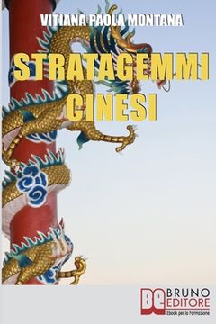 portada Stratagemmi Cinesi: Strategie Millenarie per Affrontare con Successo le Sfide di ogni Giorno (en Italiano)