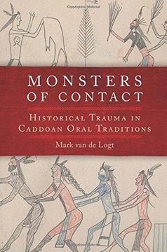 portada Monsters Of Contact: Historical Trauma In Caddoan Oral Traditions (en Inglés)