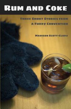 portada Rum and Coke: Three Short Stories from a Furry Convention 
