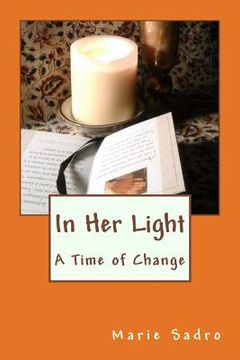 portada In Her Light: A Time of Change (en Inglés)