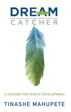 portada Dream Catcher: A Passion for People Development (en Inglés)
