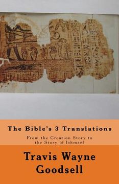 portada The Bible's 3 Translations: From the Creation Story to the Story of Ishmael (en Inglés)