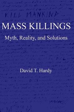 portada Mass Killings: Myth, Reality, and Solutions