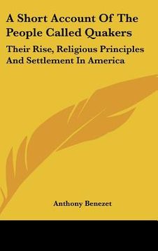portada a short account of the people called quakers: their rise, religious principles and settlement in america
