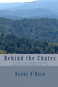portada Behind the Chutes: Stories from contestants and families on the rodeo trail   ail