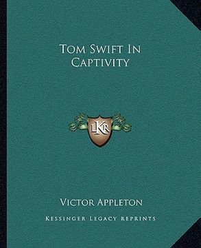 portada tom swift in captivity (in English)