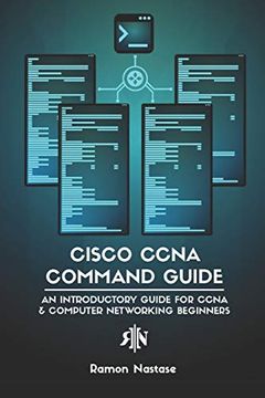 portada Cisco Ccna Command Guide: An Introductory Guide for Ccna & Computer Networking Beginners: 2 (Computer Networking Series) (en Inglés)