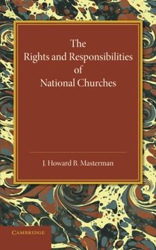 portada The Rights and Responsibilities of National Churches: The Hulsean Lectures for 1907 8 (en Inglés)
