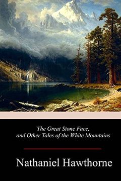 portada The Great Stone Face, and Other Tales of the White Mountains
