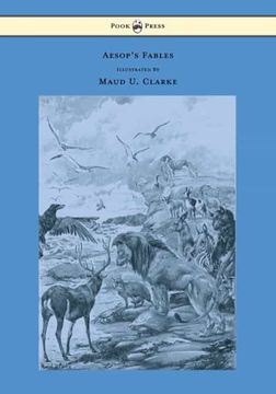 portada Aesop'S Fables - With Numerous Illustrations by Maud u. Clarke (en Inglés)